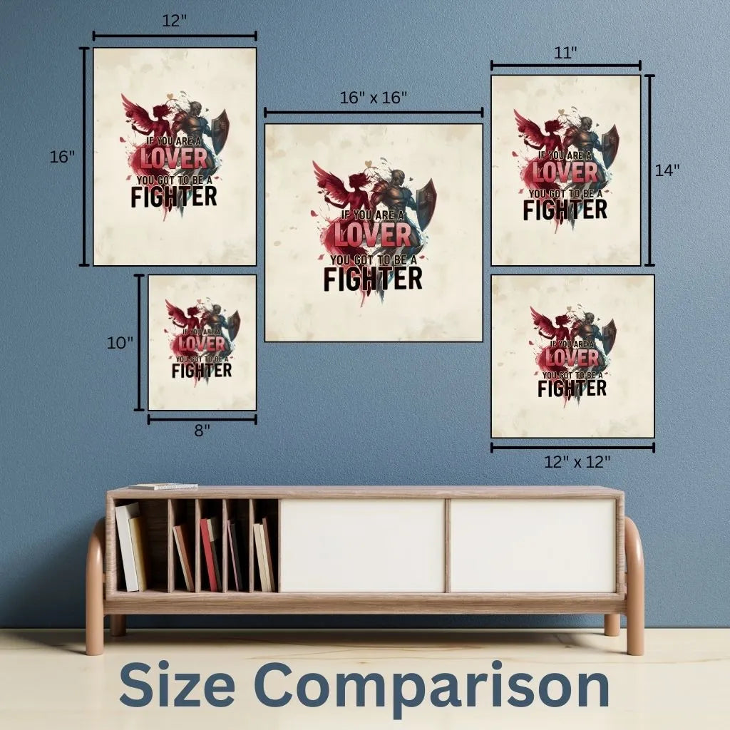 Size comparison - wall art - If you are a lover, you got to be a fighter